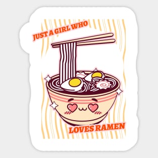 Just A Girl Who Loves Ramen Sticker